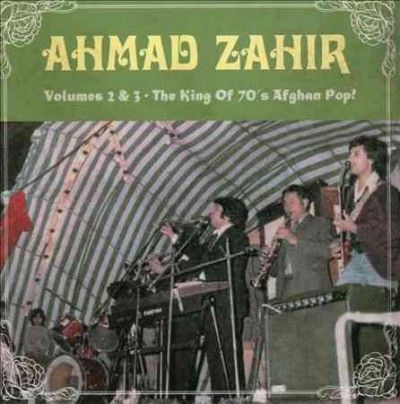Ahmad Zahir - Volumes 2 &amp; 3: King Of 70s Afghan Pop (CD)