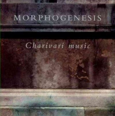 Morphogenesis - Charivari Music (CD)