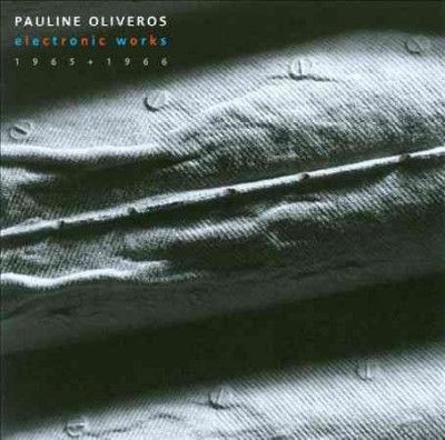 Pauline Oliveros - Electronic Works 1965 - 1966 (CD)