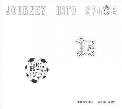 Trevor Wishart - Journey Into Space (CD)