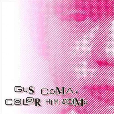 Gus Coma - Color Him Coma (CD)