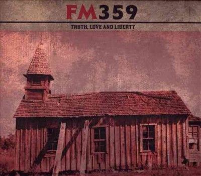 Fm359 - Truth Love And Liberty (CD)