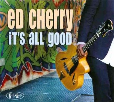 Ed Cherry - It's All Good (CD)