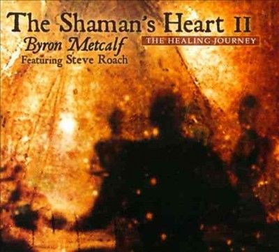 Byron Metcalf - Shaman's Heart Ii (featuring Steve Ro (CD)