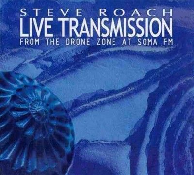Steve Roach - Live Transmission (from The Drone Zon (CD)