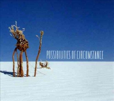 Possibilities of Circumstance - (Import CD)
