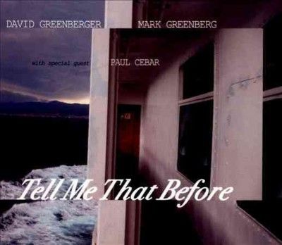 David Greenberger - Tell Me That Before (CD)