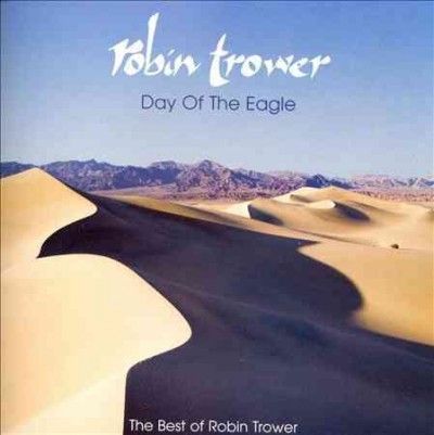 Day of The Eagle:Best of Robin Trower - (Import CD)