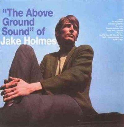 Jake Holmes - Above Ground Sound Of Jake Holmes (CD)