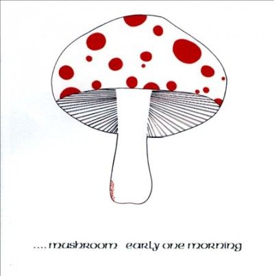 Mushroom - Early One Morning (CD)