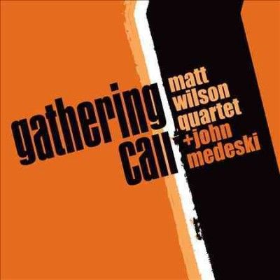 Matt Quartet Wilson - Gathering Call (CD)