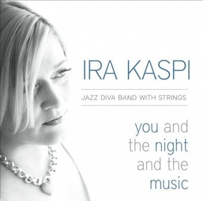Ira Kaspi - You And The Night And The Music (CD)