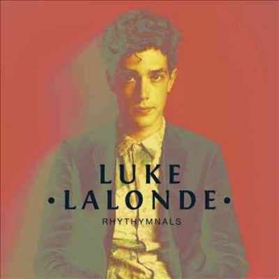 Luke Lalonde - Rhythmnals (CD)