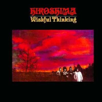 Hiroshima - Wishful Thinking (CD)