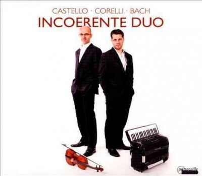 Incoerente Duo: Castello/Corelli/Bach (CD / Album)