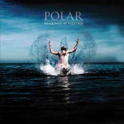 Polar - Shadowed By Vultures (CD)