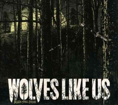 Wolves Like Us - Black Soul Choir (CD)