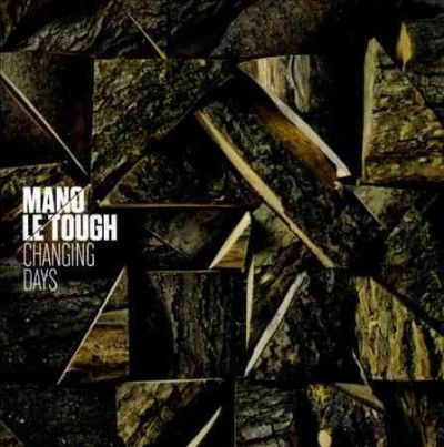 Mano Le Tough - Changing Days (CD)
