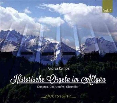 Andrea Kumpe: Historische Orgeln Im Allgau (CD / Album)