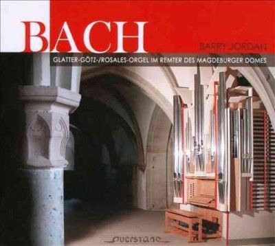 Bach: Glatter-Gotz-/Rosales-Orgel Im Remter Des Magdeburger Domes (CD / Album)