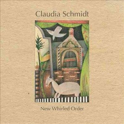Claudia Schmidt - New Whirled Order (CD)