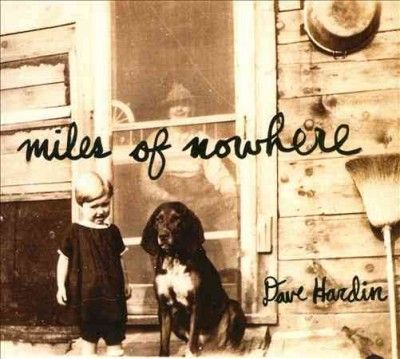 Dave Hardin - Miles Of Nowhere (CD)