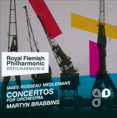 Maes Rosseau Meulemans: Concertos for Orchestra (CD / Album)