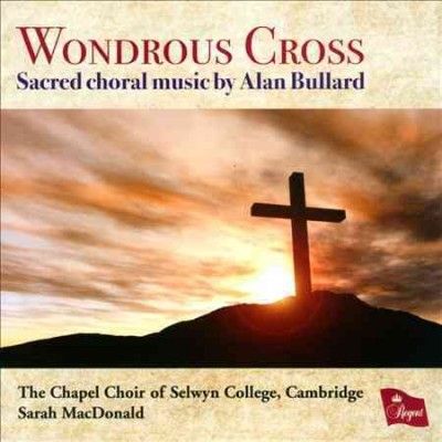 Bullard:Wondrous Cross - (Import CD)