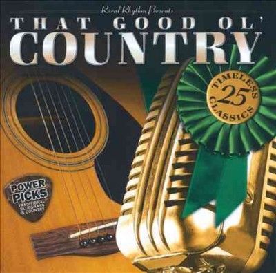 Various - That Good Ol Time Country: Power Picks (CD)