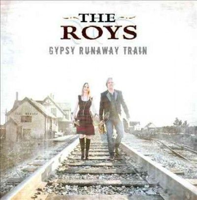 Roys - Gypsy Runaway Train (CD)