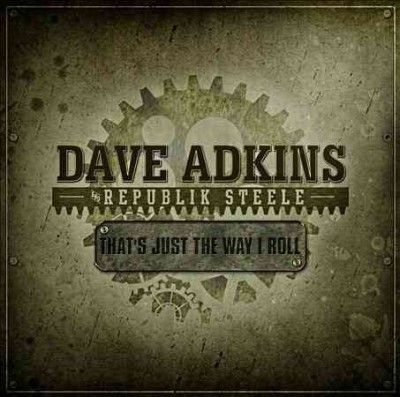 Dave Adkins - That's Just The Way I Roll (CD)