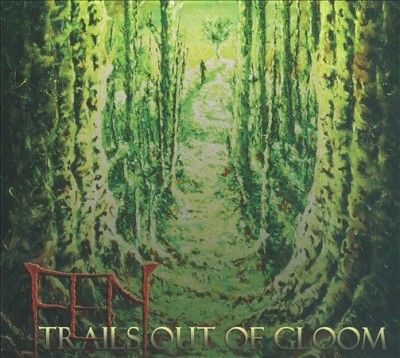 Fen - Trails Out Of Gloom (CD)