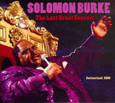 Solomon Burke - Last Great Concert (CD)