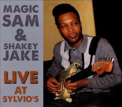 Magic Sam - Magic Sam &amp; Shakey Jake: Live At Sylvi (CD)