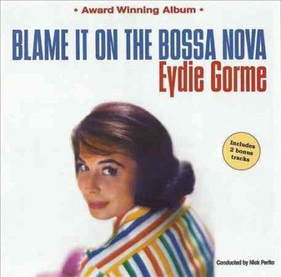 Eydie Gorme - Blame It On The Bossa Nova (CD)