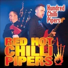 Red Hot Chilli Piper - Hundred Chilli Pipers (CD)