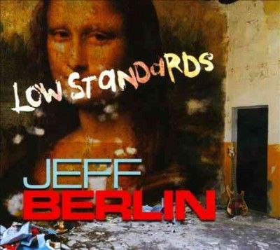 Jeff Berlin - Low Standards (CD)