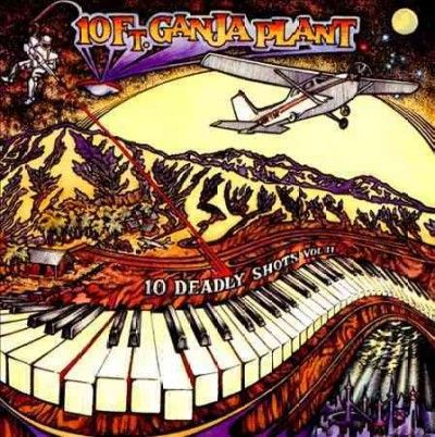 10 Ft. Ganja Plant - 10 Deadly Shots Vol Ii (CD)