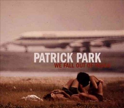 Patrick Park - We Fall Out Of Touch (CD)