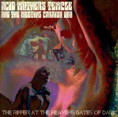 Acid Mothers Temple - Ripper At The Heavens Gates Of Dark (CD)