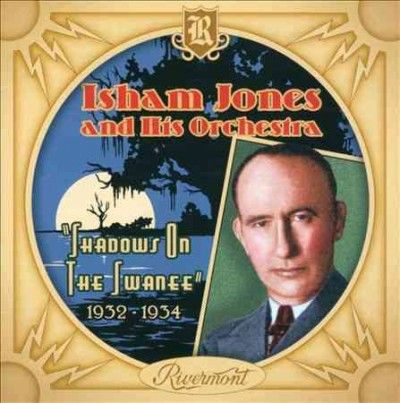 Isham And His Jones - Shadows On The Swanee: 1932 - 1934 (CD)