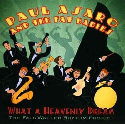 Paul And The Asaro - What A Heavenly Dream: Fats Waller Rhy (CD)