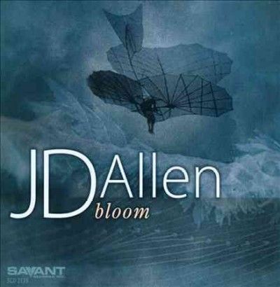 Jd Allen - Bloom (CD)