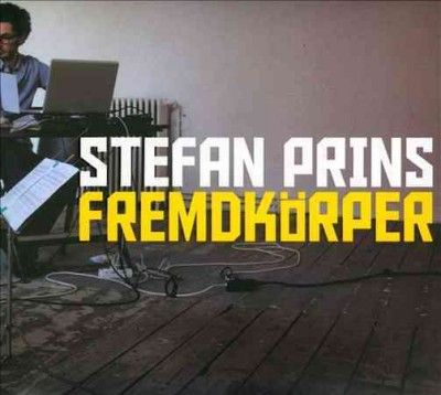 Stefan Prins - Fremdkorper (CD)