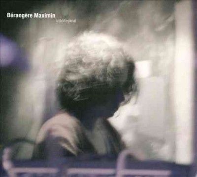 Berangere Maximin - Infinitesimal (CD)