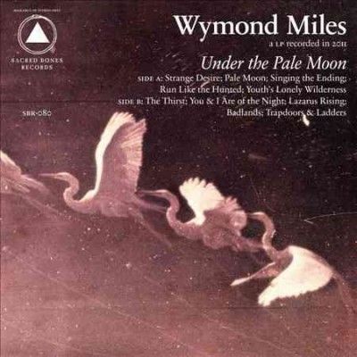 Wymond Miles - Under The Pale Moon (CD)