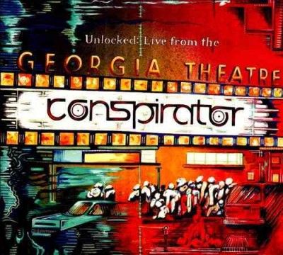 Conspirator - Unlocked: Live From The Georgia Theate (CD)