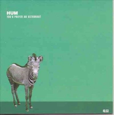 Hum - You'd Prefer An Astronaut (CD)
