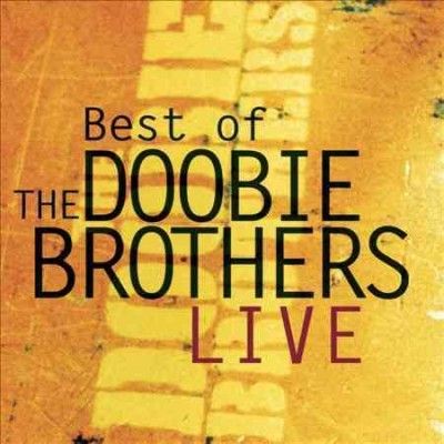 Doobie Brothers - Best Of The Doobie Brothers Live (CD)