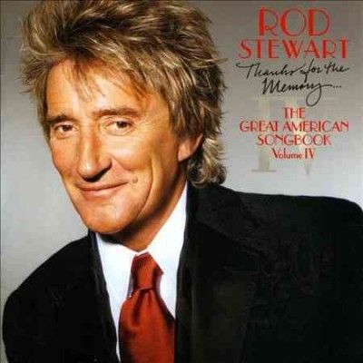 Rod Stewart - Thanks For The Memory Great Americ Iv (CD)